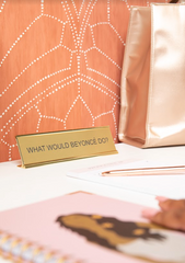 What Would Beyoncè Do Nameplate